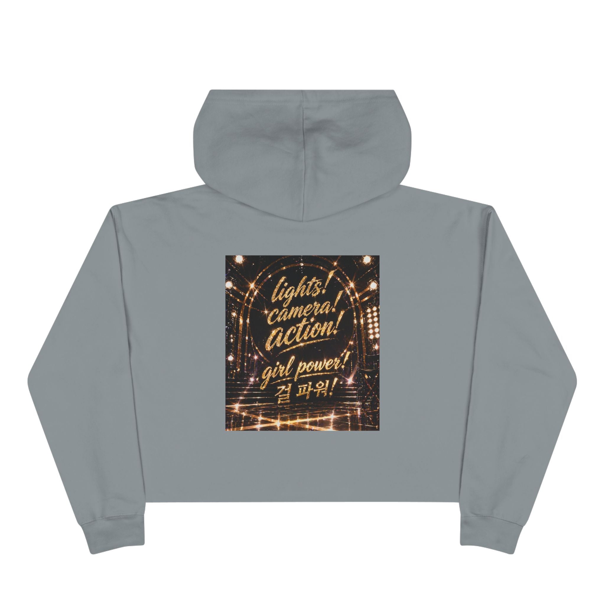 Crop Hoodie — Lights, Camera, Action! Girl Power Cropped Hoodie