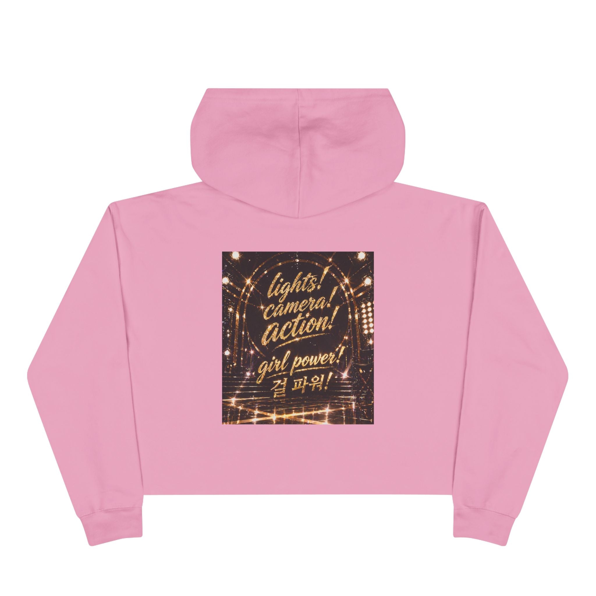 Crop Hoodie — Lights, Camera, Action! Girl Power Cropped Hoodie
