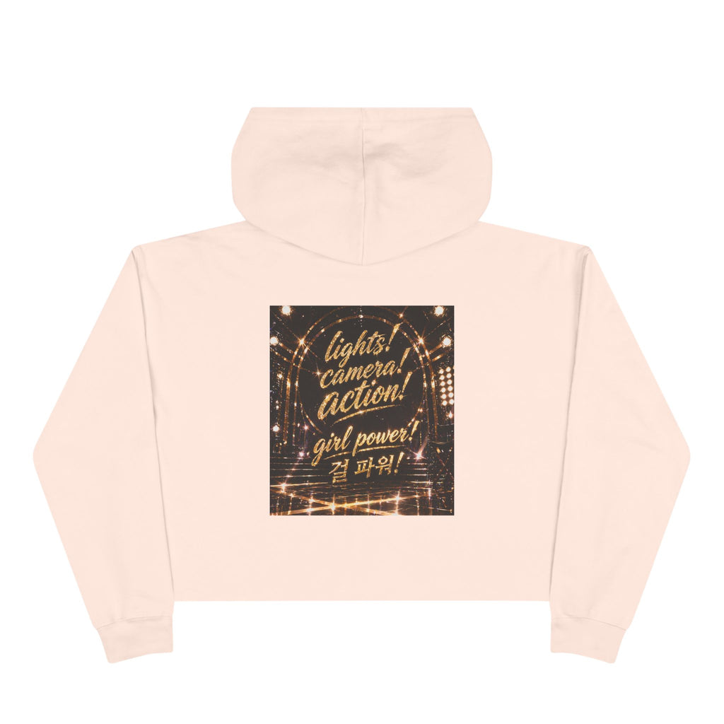 Crop Hoodie — Lights, Camera, Action! Girl Power Cropped Hoodie