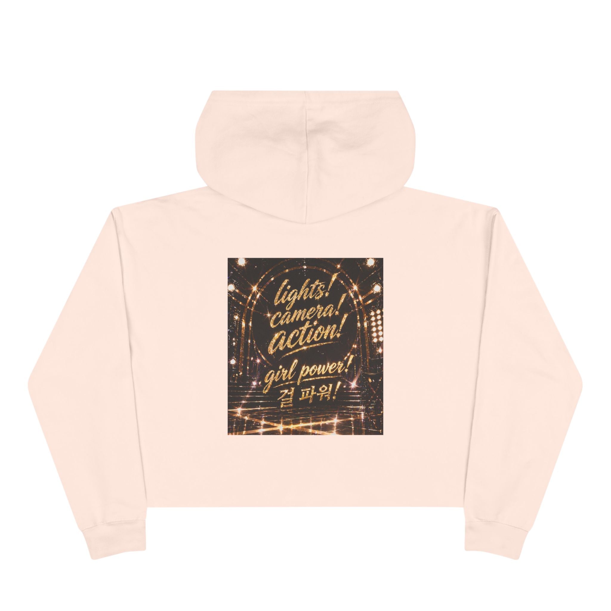 Crop Hoodie — Lights, Camera, Action! Girl Power Cropped Hoodie