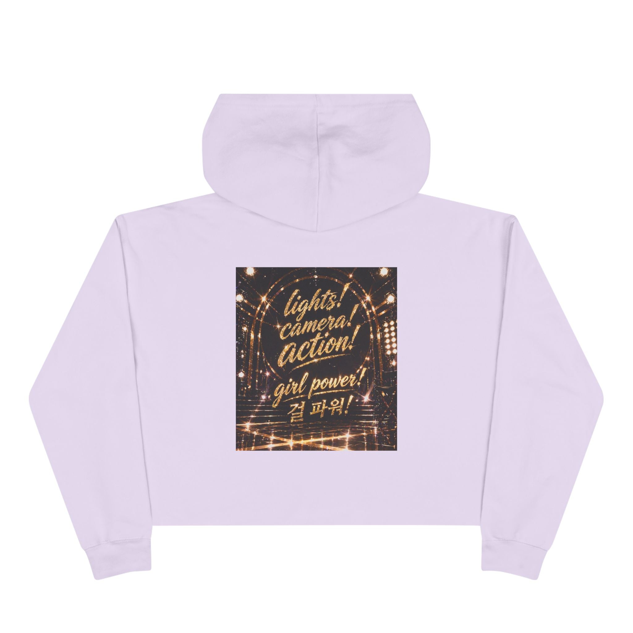 Crop Hoodie — Lights, Camera, Action! Girl Power Cropped Hoodie